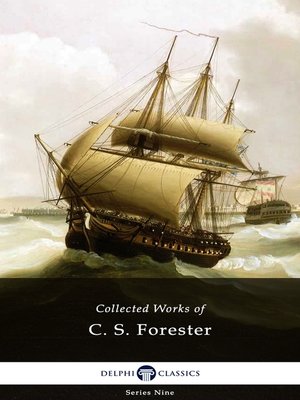 cover image of Delphi Collected Works of C. S. Forester (Illustrated)